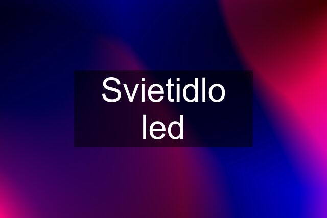 Svietidlo led