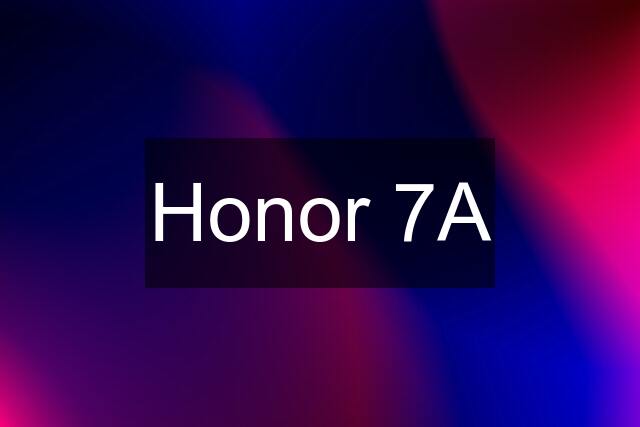 Honor 7A