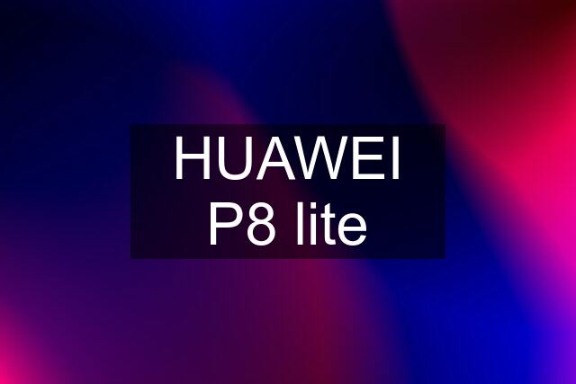 HUAWEI P8 lite