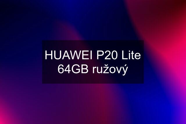 HUAWEI P20 Lite 64GB ružový