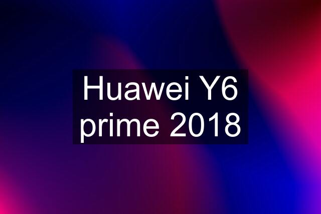 Huawei Y6 prime 2018