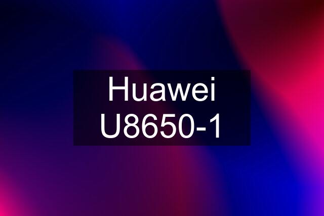 Huawei U8650-1