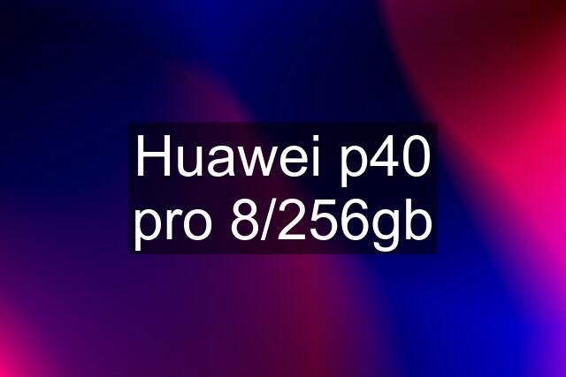 Huawei p40 pro 8/256gb