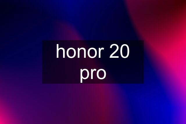 honor 20 pro