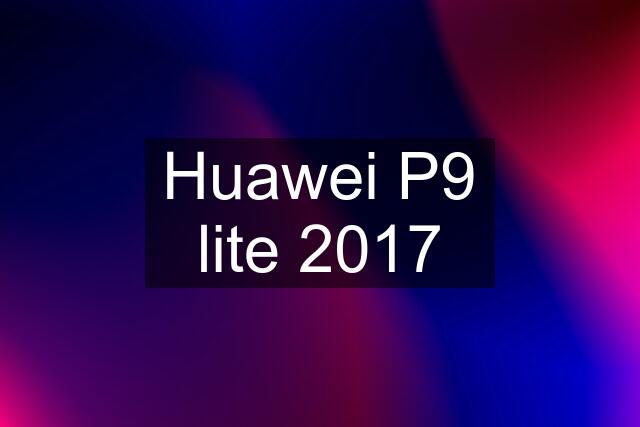 Huawei P9 lite 2017