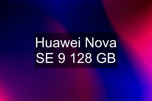 Huawei Nova SE 9 128 GB