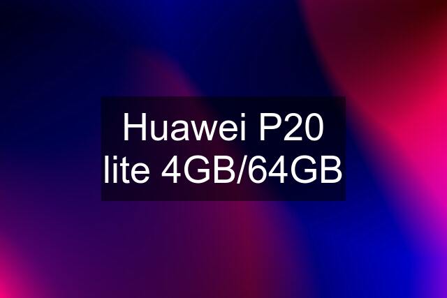 Huawei P20 lite 4GB/64GB
