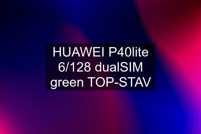 HUAWEI P40lite 6/128 dualSIM green TOP-STAV