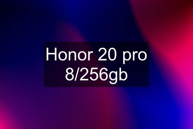 Honor 20 pro 8/256gb