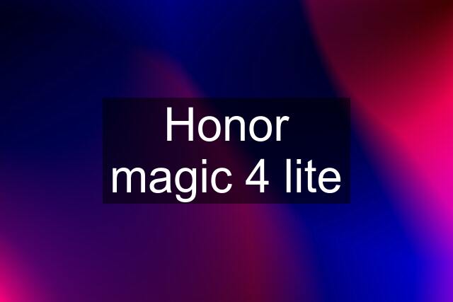 Honor magic 4 lite