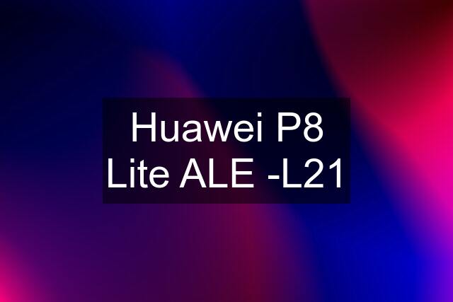 Huawei P8 Lite ALE -L21