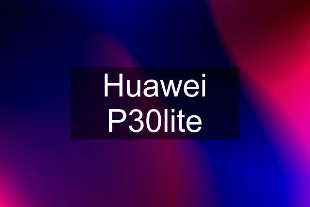 Huawei P30lite