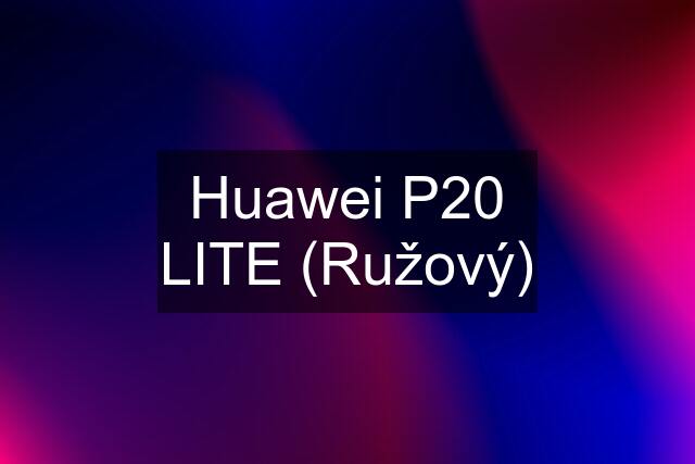 Huawei P20 LITE (Ružový)