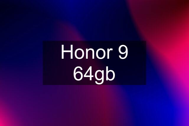 Honor 9 64gb