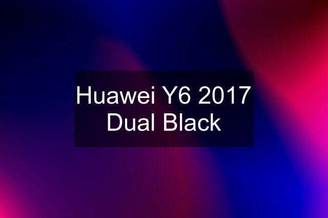 Huawei Y6 2017 Dual Black