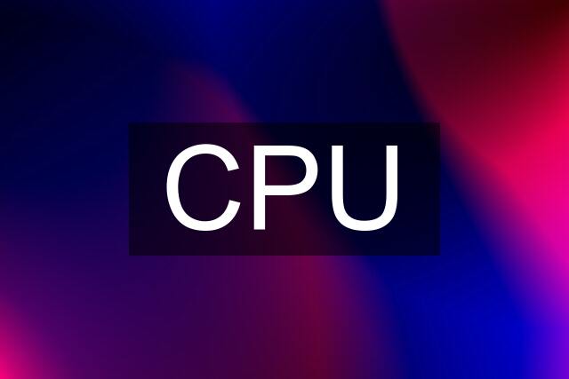 CPU