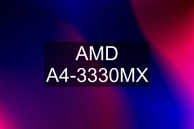 AMD A4-3330MX