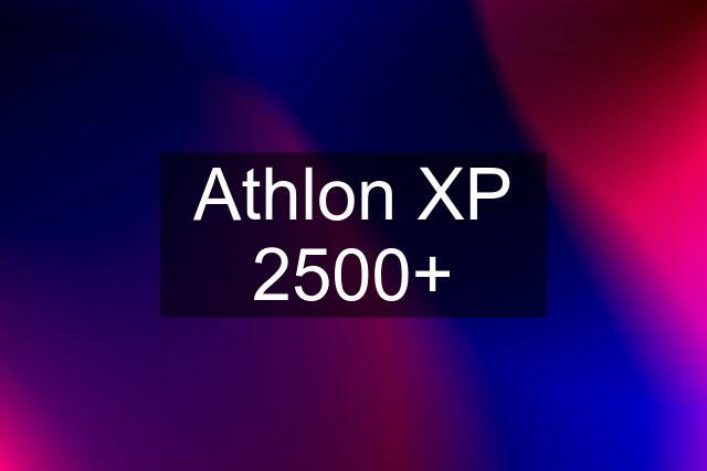 Athlon XP 2500+