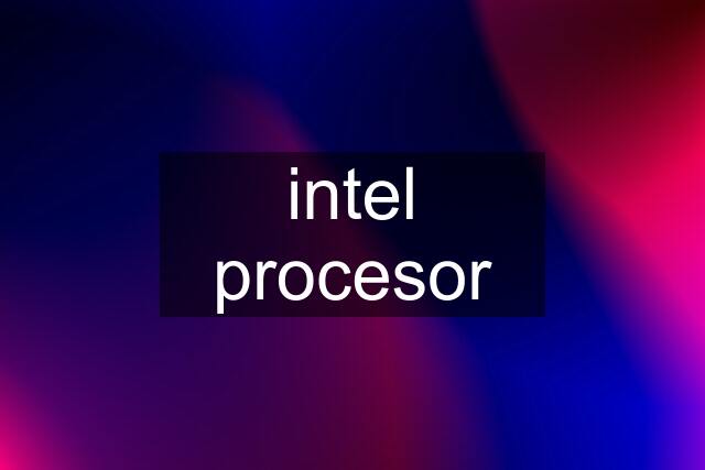 intel procesor