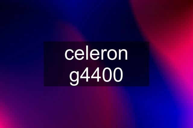 celeron g4400