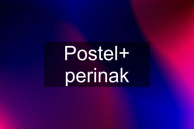 Postel+ perinak