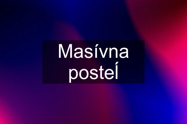 Masívna posteĺ