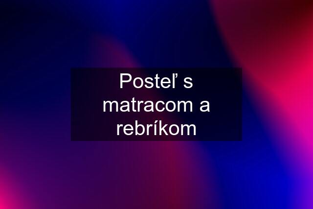 Posteľ s matracom a rebríkom