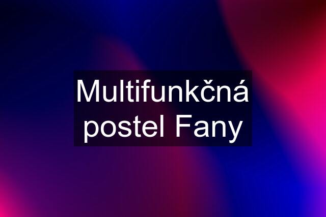 Multifunkčná postel Fany