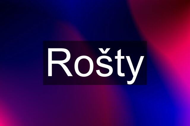 Rošty