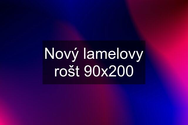 Nový lamelovy rošt 90x200