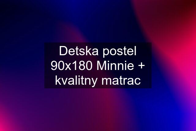 Detska postel 90x180 Minnie + kvalitny matrac