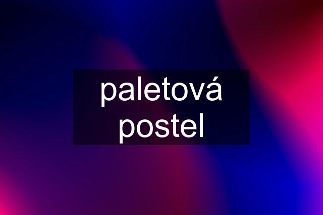 paletová postel