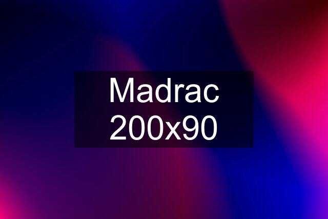 Madrac 200x90