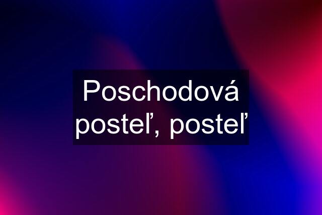 Poschodová posteľ, posteľ