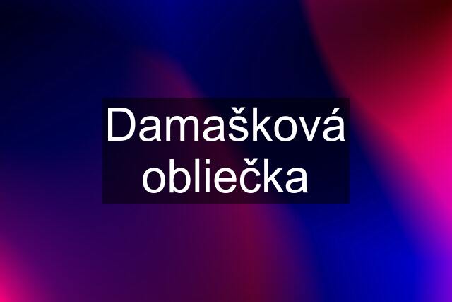 Damašková obliečka