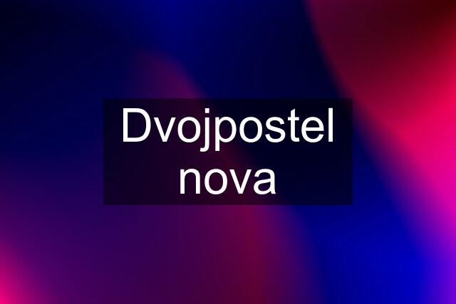 Dvojpostel nova