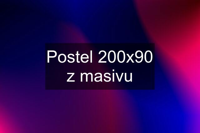 Postel 200x90 z masivu