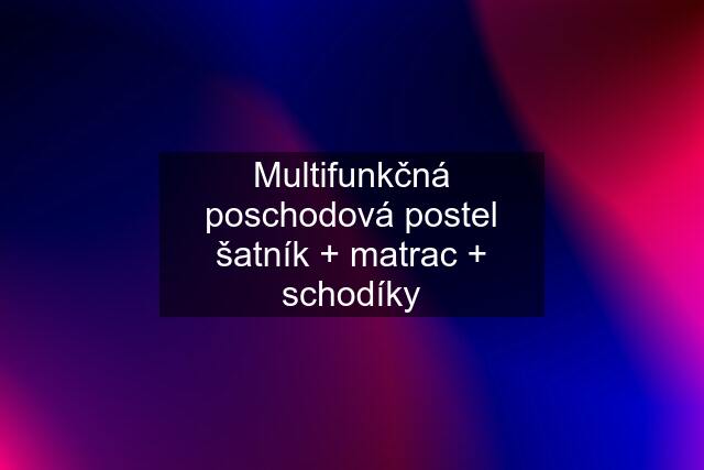 Multifunkčná poschodová postel šatník + matrac + schodíky