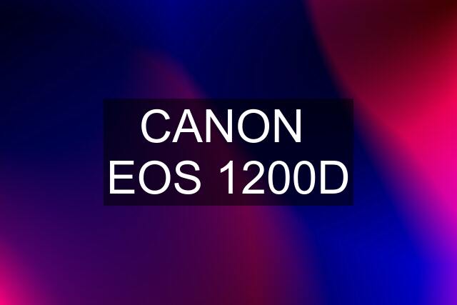 CANON  EOS 1200D