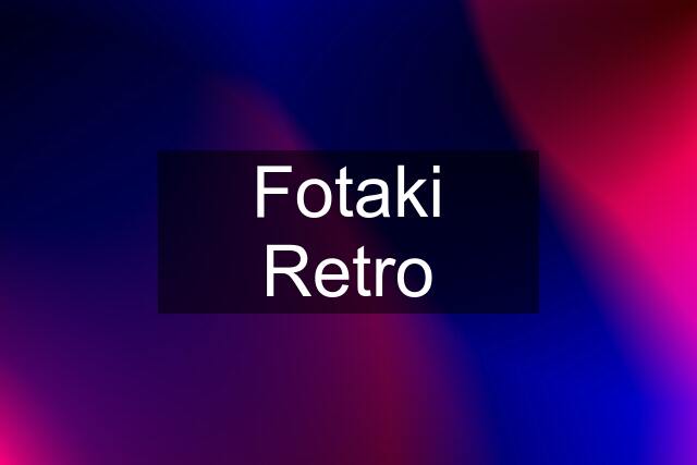 Fotaki Retro