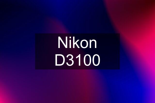 Nikon D3100