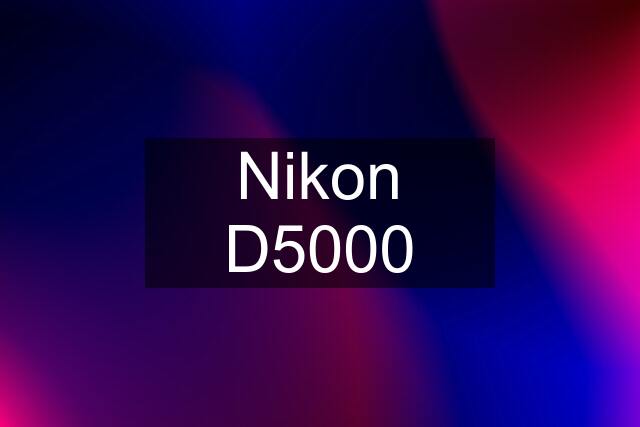 Nikon D5000