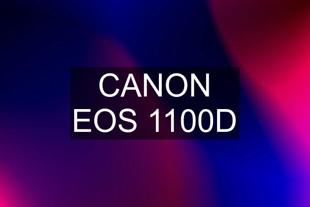 CANON EOS 1100D