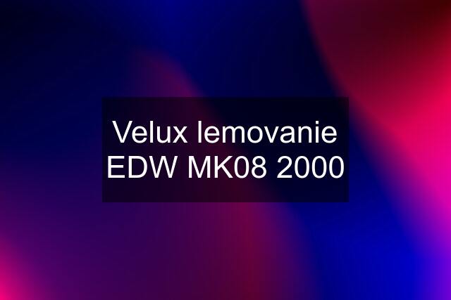 Velux lemovanie EDW MK08 2000