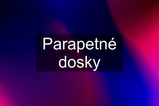 Parapetné dosky