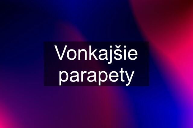 Vonkajšie parapety