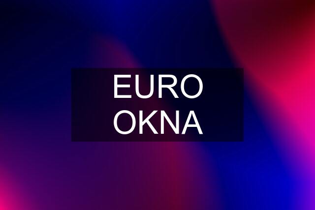 EURO OKNA