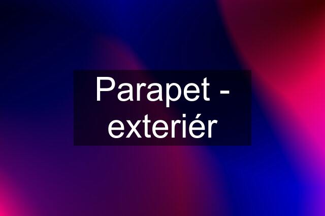 Parapet - exteriér