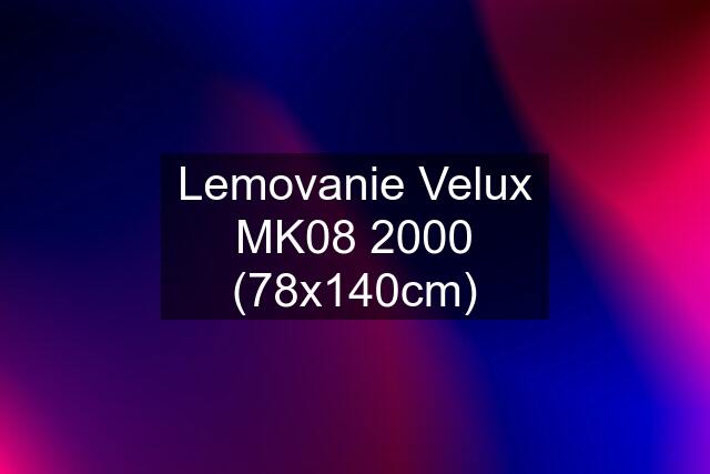 Lemovanie Velux MK08 2000 (78x140cm)