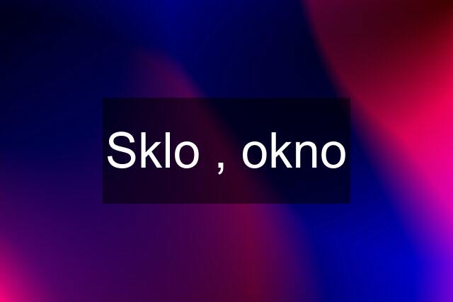 Sklo , okno